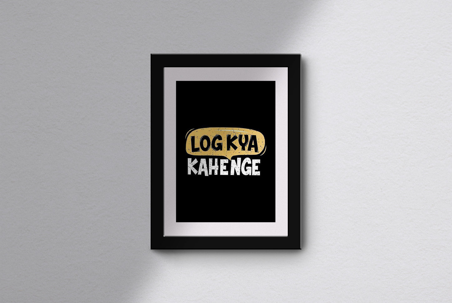 "Log Kya Kahenge" Bold Typography Art Print.
